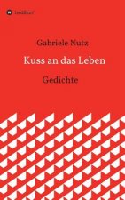 Kuss an das Leben