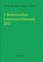 3. Bubenreuther Literaturwettbewerb 2017