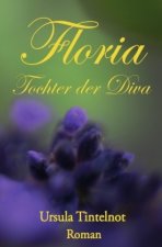 Floria Tochter der Diva