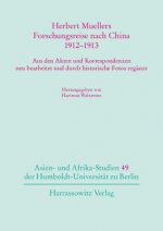 Herbert Muellers Forschungsreise nach China 1912-1913