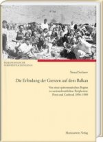 Die Erfindung der Grenzen auf dem Balkan