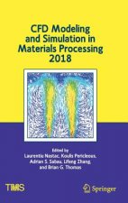 CFD Modeling and Simulation in Materials Processing 2018