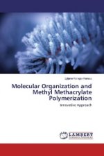Molecular Organization and Methyl Methacrylate Polymerization
