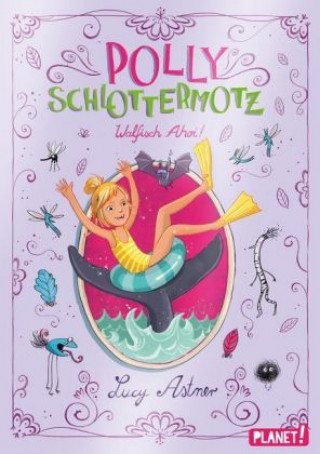 Polly Schlottermotz 4: Walfisch Ahoi!