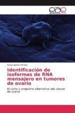 Identificación de isoformas de RNA mensajero en tumores de ovario