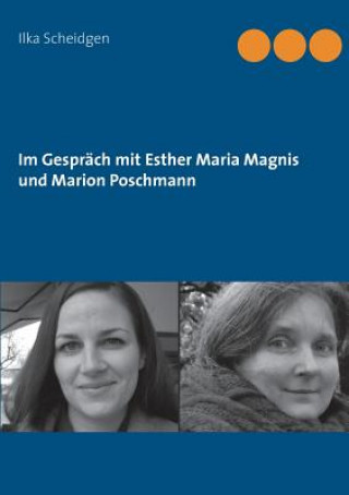 Im Gesprach mit Esther Maria Magnis und Marion Poschmann