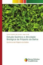 Estudo Quimico e Atividade Biologica da Propolis da Bahia