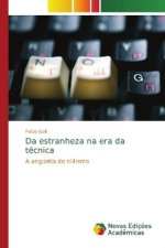 Da estranheza na era da tecnica