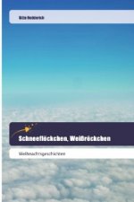 Schneeflöckchen, Weißröckchen