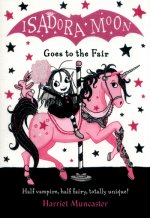 Isadora Moon Goes to the Fair