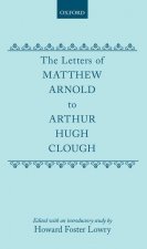 Letters of Matthew Arnold to Arthur Hugh Clough
