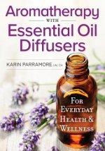 Aromatherapy With Essential Oil Diffusers