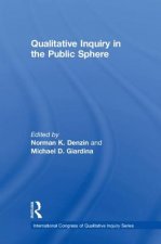 Qualitative Inquiry in the Public Sphere