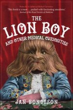 Lion Boy and Other Medical Curiosities