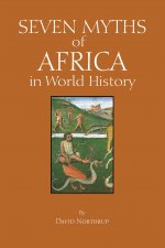 Seven Myths of Africa in World History