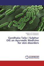 Gandhaka Taila ( Sulphur Oil) an Ayurvedic Medicine for skin disorders
