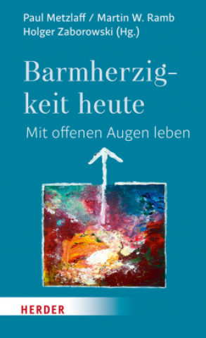 Barmherzigkeit heute