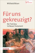 Für uns gekreuzigt?