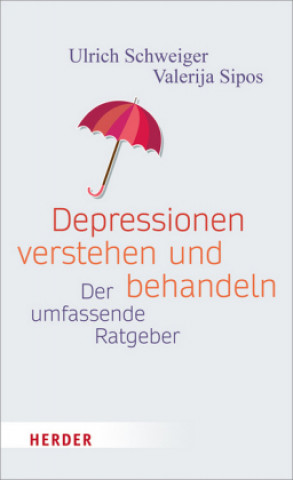 Depressionen verstehen - mit Depressionen leben