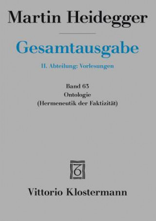 Gesamtausgabe. 4 Abteilungen / Ontologie. Hermeneutik der Faktizität (Martin Heidegger,Käte Bröcker-Oltmanns)(Twarda)
