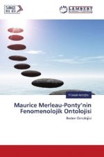 Maurice Merleau-Ponty'nin Fenomenolojik Ontolojisi