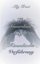 Guardian Angels - Himmlische Verfuhrung