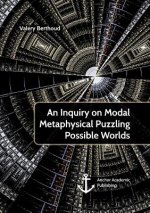 Inquiry on Modal Metaphysical Puzzling Possible Worlds