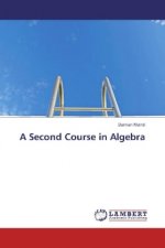 A Second Course in Algebra