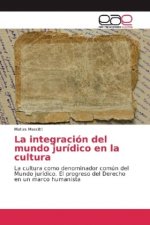 La integración del mundo jurídico en la cultura