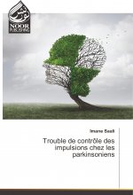 Trouble de contrôle des impulsions chez les parkinsoniens
