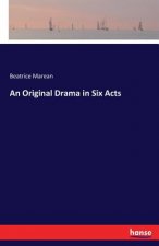 Original Drama in Six Acts