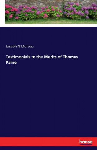 Testimonials to the Merits of Thomas Paine