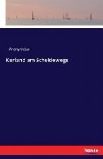 Kurland am Scheidewege