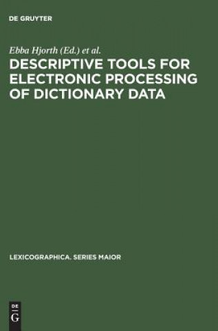 Descriptive tools for electronic processing of dictionary data