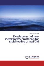 Development of new metal/polymer materials for rapid tooling using FDM