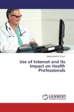 Use of Internet and Its Impact on Health Professionals