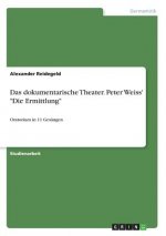 Das dokumentarische Theater. Peter Weiss' 
