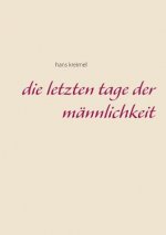 letzten Tage der Mannlichkeit