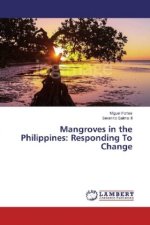 Mangroves in the Philippines: Responding To Change