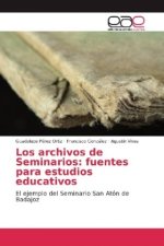 Los archivos de Seminarios: fuentes para estudios educativos