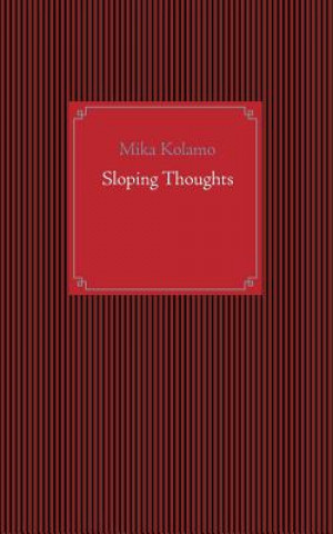 Sloping Thoughts