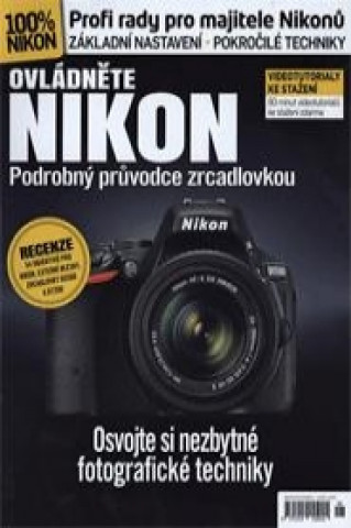 Ovládněte NIKON – Podrobný průvodce zrcadlovkou