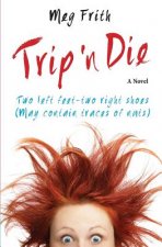 Trip 'n Die: Two left feet-two right shoes (May contain traces of nuts)