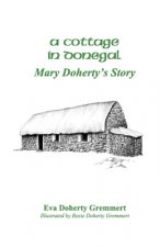 A Cottage In Donegal: Mary Doherty's Story