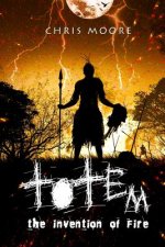 Totem: the invention of fire