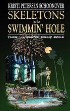 Skeletons in the Swimmin' Hole: Tales from Haunted Disney World