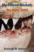 My Friend Michale A True Story About The Real Jaws: 