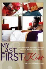 My Last First Kiss: Baptized N' Warm Milk The Collection Based on Temptations of the Flesh