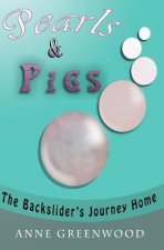 Pearls & Pigs: The Backslider's Journey Home