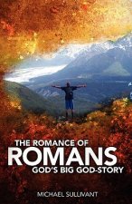 The Romance of Romans: God's Big God-Story